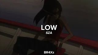 SZA - LOW (tradução/legendado)