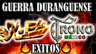 Guerra DURANGUENSE 🔥- K PAZ - EL TRONO DE MEXICO -🔥 Puros Exitos