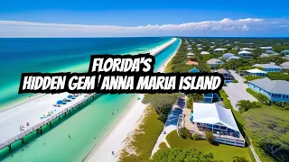 Exclusive Tour of Anna Maria Island's Hidden Gems