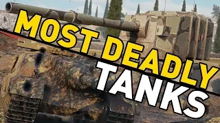 World of Tanks || MOST DEADLY TANKS