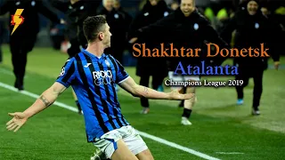 Shakhtar Donetsk - Atalanta 0-3 (CARESSA) 2019