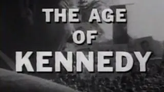 "THE AGE OF KENNEDY" (NBC WHITE PAPER) (1966)