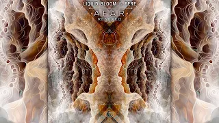 Liquid Bloom & PERE - Afar Remixed