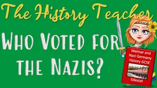 Who voted for the Nazis? Weimar and Nazi Germany GCSE History