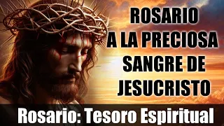 ROSARIO A LA PRECIOSA SANGRE DE JESUCRISTO 🙏TESORO ESPIRITUAL ❤