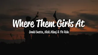 David Guetta - Where Them Girls At (Lyrics) ft. Nicki Minaj, Flo Rida