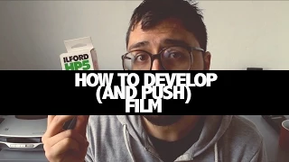 How to EASILY develop (and push) B/W film