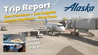 Trip Report - Alaska (Skywest) First Class - San Francisco to Los Angeles