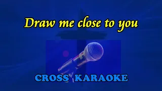 Draw me close to you -  karaoke backing by Allan Saunders