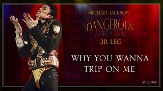 Why You Wanna Trip On Me | Dangerous World Tour (Fanmade) | Michael Jackson