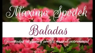 GRANDES BALADAS Y BOLEROS ORQUESTADOS EN PIANO Y ARREGLO MUSICAL INSTRUMENTAL