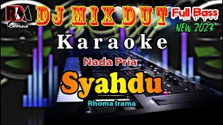 Syahdu - Rhoma Irama || Karaoke Nada Pria Ful Dj Remix Dut Orgen Tunggal By RDM Official