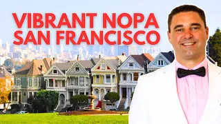 Discover the Vibrant Heart of San Francisco: A Guided Tour of NOPA