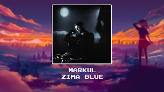 MARKUL – Zima Blue [slowed x reverb]