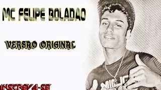 MC Felipe Boladão - Voracidade - (Versão Original)