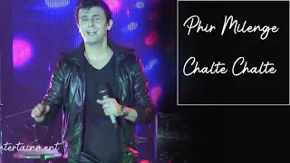 Phir Milenge Chalte Chalte || SRK || Sonu Nigam || Live Performance