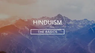 Hinduism: The Basics