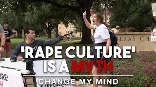 ‘Rape Culture’ Is A MYTH | Change My Mind