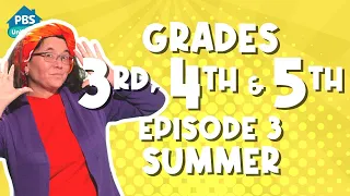 PBS University | Summer | 3rd Grade, 4th Grade & 5th Grade | Episode 3