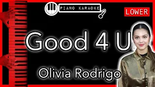 Good 4 U (LOWER -3) - Olivia Rodrigo - Piano Karaoke Instrumental