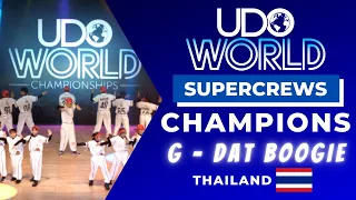 UDO World Street Dance Championships 2022 | SUPERCREW CHAMPIONS | G-DAT BOOGIE - Thailand🇹🇭