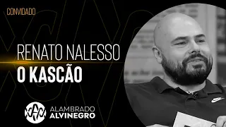 RENATO NALESSO, O KASCÃO - PAPO FIEL #81