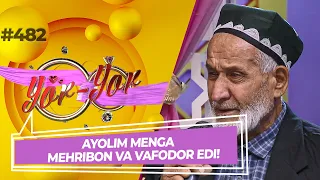 Yor-yor 482-son AYOLIM MENGA MEHRIBON VA VAFODOR EDI! (14.10.2022)