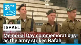 Israel marks memorial day, as hundreds of thousands flee Rafah assault • FRANCE 24 English