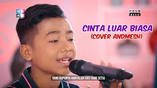 MOP MUSIC S1 | BETRAND PETO - CINTA LUAR BIASA (COVER ANDMESH)