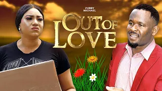 OUT OF LOVE (Zubby Micheal Movies 2023) 2023 Nigerian Latest Full Movies