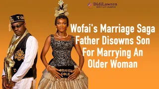 Wofai Fada’s Marriage Saga Continues As Her Father In law Disowns Her Husband For Marrying An Older