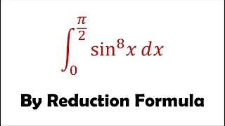 Integrating (sinx)^(2n) by Reduction Formula