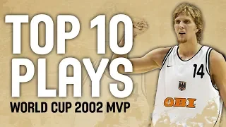 Dirk Nowitzki 🇩🇪 MVP  - Top 10 Plays 🏀 | FIBA Basketball World Cup 2002