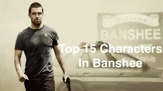 Top 15 Characters In Banshee