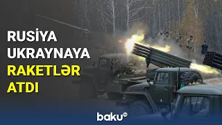 Rusiya Ukraynaya raketlər atdı - BAKU TV