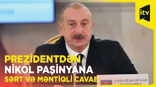 Prezident İlham Əliyevdən Nikol Paşinyana sərt sözlər