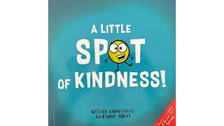 A Little Spot of Kindness by Diane Alber