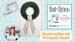 Sip & Stitch LIVE Beginner Machine Embroidery Tutorial: Embroidered Wreath Sash