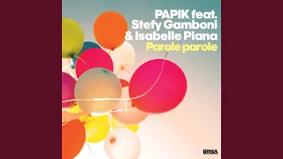 Parole Parole (Feat. Stefy Gamboni, Isabelle Piana)