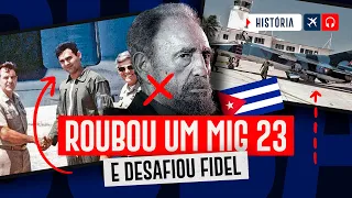 Roubou um MIG 23 em Cuba e Pousou nos EUA | EP. 880