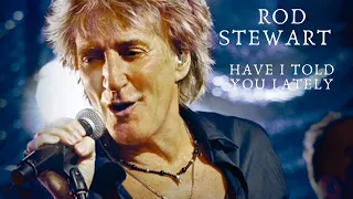 Rod Stewart - Have I Told You Lately - 1989 - (Tradução)