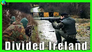 When Ireland was Divided - Border Country - Troubles Documentary 2023