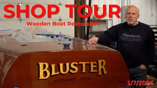 WOODEN BOAT RESTORATION - Shop Tour January 2024