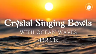 Crystal Singing Bowls with Ocean Waves 🌊 | 432 Hz | Deeply Relaxing & Restful Sound Healing