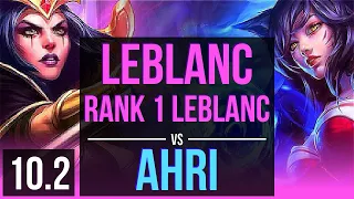 LEBLANC vs AHRI (MID) | Rank 1 LeBlanc, Rank 4, KDA 11/0/13, Legendary | TR Challenger | v10.2