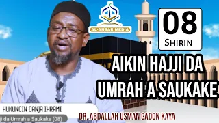 08 AIKIN HAJJI DA UMRAH A SAUKAKE || Hukuncin canja Ihrami _ Dr. Abdallah Usman Gadon Kaya