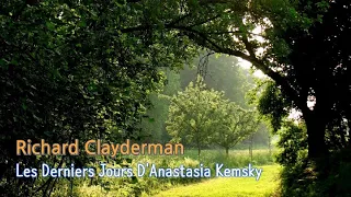 리차드 클레이더만(Richard Clayderman) - Les Derniers Jours D'Anastasia Kemsky (아나스타샤 최후의 날)