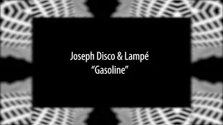 Joseph Disco & Lampé - Gasoline [Alula Tunes]