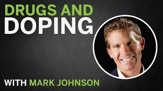 Doping and Drugs with Mark Johnson