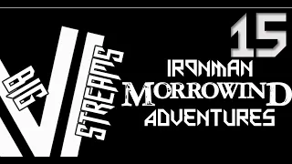 Let's Stream Veriax's Ironman Morrowind Adventures - Part 15